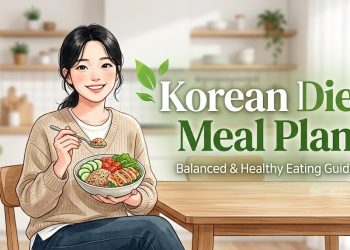 Korean Diet Meal Plan: What to Eat, How It Works, and a Full 7-Day Guide