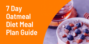 7 Day Oatmeal Diet Plan: Lose Weight Step by Step in 2025