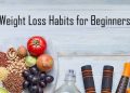 Weight Loss Habits for Beginners: Sustainable Changes Without Restriction